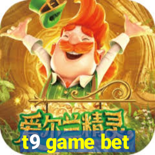 t9 game bet